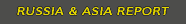 Russia & Asia Report